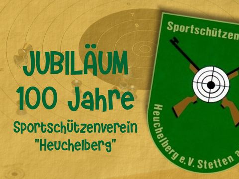Jubiläum 100 Jahre Schützenverein Stetten a. H.